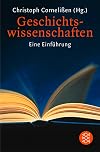 Geschichtswissenschaften: Eine Einf&uuml;hrung