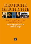 Deutsche Geschichte. Von den Anfängen bis zur Gegenwart.