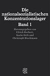 Die nationalsozialistischen Konzentrationslager: Entwicklung und Struktur