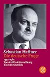 Die Deutsche Frage. 1950 - 1961: Von der Wiederbewaffnung bis zum Mauerbau.