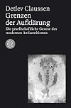 Grenzen der Aufkl&auml;rung. Die gesellschaftliche Genese des modernen Antisemitismus.