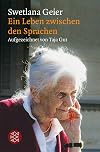 Swetlana Geier: Ein Leben zwischen den Sprachen. Aufgezeichnet von Taja Gut