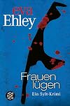 Frauen l&uuml;gen: Ein Sylt-Krimi