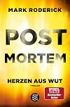 Post Mortem- Herzen aus Wut