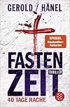 Fastenzeit. 40 Tage Rache