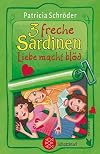 3 freche Sardinen - Liebe macht blöd