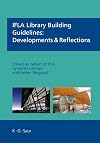 IFLA Library Building Guidelines: Developments & Reflections (IFLA Series on Bibliographic Control)
