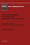 National Bibliographies in the Digital Age: Guidance and New Directions (Ifla Series on Bibliographic Control)
