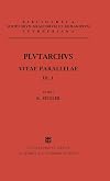 Plutarchi Vitae Parallelae Vol. III Fasc. 1 (Bibliotheca Scriptorum Graecorum et Romanorum Teubneriana)