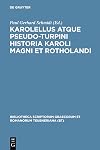 Historia Karoli Magni et Rotholandi (Bibliotheca scriptorum Graecorum et Romanorum Teubneriana)