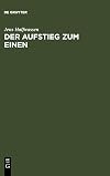 Der Aufstieg zum Einen Untersuchungen zu Platon und Plotin