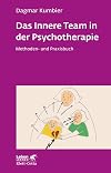 Das Innere Team in der Psychotherapie: Methoden- und Praxisbuch (Leben lernen)