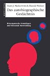 Das autobiographische Gedächtnis. Hirnorganische Grundlagen und biosoziale Entwicklung