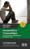 Kompendium Traumafolgen Verlauf, Behandlung und Rehabilitation der komplexen PTBS