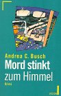 Mord stinkt zum Himmel.