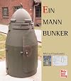 Ein-Mann-Bunker (One Man Bunker)