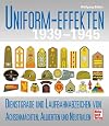 Uniform-Effekten 1939-1945: Dienstgrade und Laufbahnabzeichen von Achsenmächten, Alliierten und Neutralen
