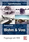 Typenkompass Blohm & Voss: Flugzeuge seit 1933