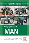 MAN: Ackerschlepper 1921-1963 (Typenkompass)