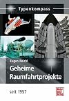 Geheime Raumfahrtprojekte: seit 1957 (Typenkompass)