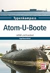 Atom-U-Boote: UdSSR und Russland (Typenkompass)