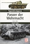 Panzer der Wehrmacht: 1933-1945 (Typenkompass)