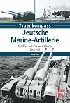 Deutsche Marine-Artillerie Schiffs- und Küstenartillerie bis 1945