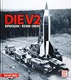 Die V2: Entwicklung - Technik - Einsatz