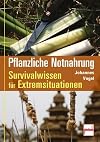 Pflanzliche Notnahrung