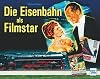Die Eisenbahn als Filmstar