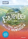 52 kleine & große Eskapaden Mosel, Saar und Hunsrück: Ab nach draußen!