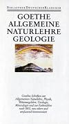 Sämtliche Werke. Briefe, Tagebücher und Gespräche. Zwei Abteilungen: Sämtliche Werke, Briefe, Tagebücher und Gespräche, (Ln) 40 Bde., Bd.25, Schriften ... Naturlehre, Geologie und Mineralogie