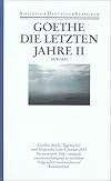 Sämtliche Werke. Band 11 (38): Die letzten Jahre. Teil II: Vom Domburger Aufenthalt 1828 bis zum Tode