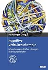 Kognitive Verhaltenstherapie: Behandlung psychischer St&ouml;rungen im Erwachsenenalter