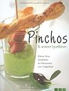 Pinchos & andere Spie&szlig;chen: Kleine, feine Leckereien als Partysnack und Fingerfood