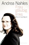 Frau, gläubig, links : was mir wichtig ist