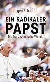Ein radikaler Papst