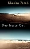 Der letzte Ort: Roman
