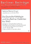 Die deutsche Keltologie und ihre Berliner Gelehrten bis 1945 : Beiträge zur internationalen Fachtagung Keltologie an der Friedrich-Wilhelms-Universität vor und während des Nationalsozialismus vom 27.-28.03.1998 an der Humboldt-Universität zu Berlin