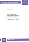 Das allgemeine Persönlichkeitsrecht juristischer Personen: Eine zivilrechtliche Studie (Europäische Hochschulschriften Recht) (German Edition)