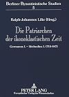 Die Patriarchen der ikonoklastischen Zeit : Germanos I.-Methodios I. (715-847)