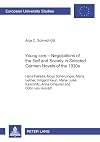 Young Love - Negotiations of the Self and Society in Selected German Novels of the 1930s (Hans Fallada, Aloys Schenzinger, Maria Leitner, Irmgard Keun, Marie Luise Kaschnitz, Anna Gmeyner and Ödön von Horvath)