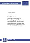 Der Schutz von Unternehmensdaten im Verwaltungsrecht der Bundesrepublik Deutschland: Eine Untersuchung unter besonderer Berücksichtigung der ... Hochschulschriften Recht) (German Edition)