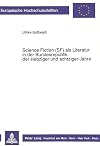 Science Fiction (Europaische Hochschulschriften Reihe I, Deutsche Sprache Und Literatur)