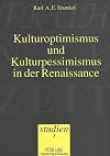 Kulturoptimismus und Kulturpessimismus in der Renaissance: Studie zu Jacobus Canters "Dyalogus de solitudine</I> mit kritischer Textausgabe und ... (Frühneuzeit-Studien) (German Edition)