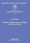 Russian-English Code-switching in New York City (Berliner Slawistische Arbeiten)
