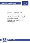The Promotion Of Human Rights And Social Justice: A Call To Liberation Theology For The Church Of Nigeria (European Univ
