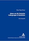 Akten um die Deutsche Volksgruppe in Rumänien 1937-1945 : eine Auswahl