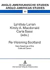 Re-visioning Scotland: New Readings in the cultural Cana