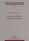 Pragmatic Aspects of Reported Speech: The Case of Early Modern English Courtroom Discourse (Studies in English Medieval